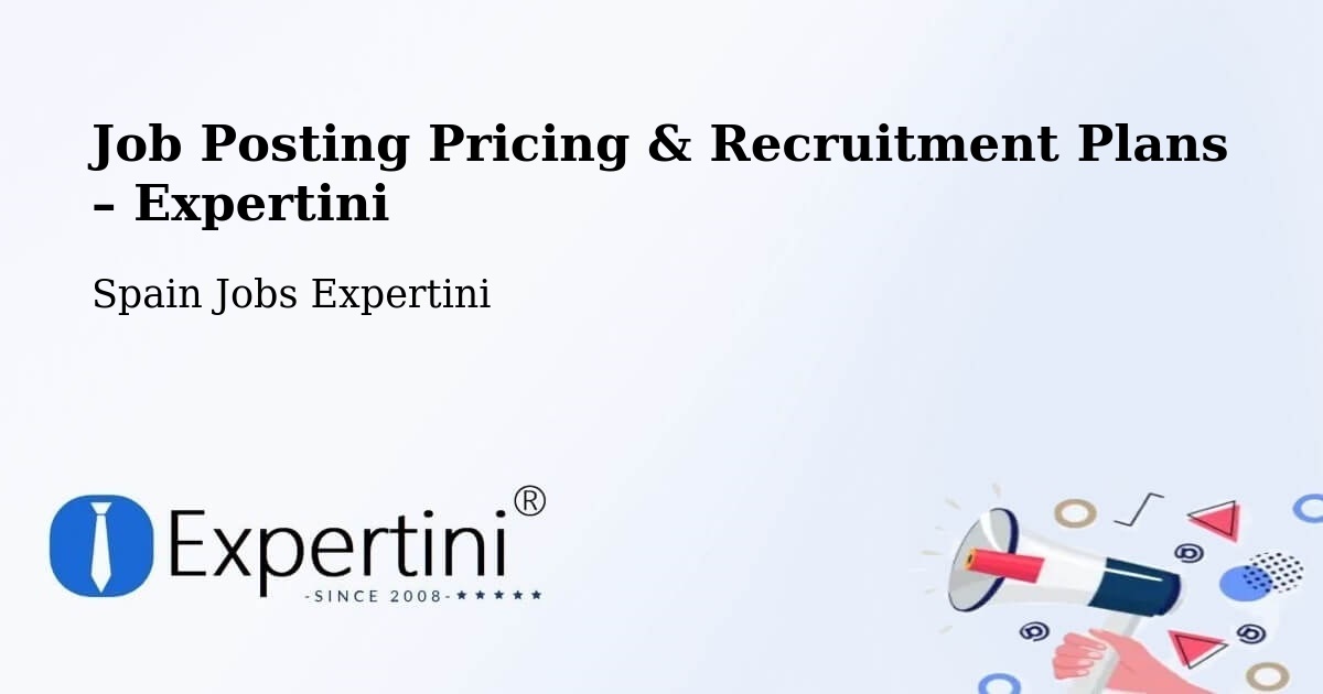 Job Posting Pricing & Recruitment Plans – Vilaür - Vilaür, Spain Jobs Expertini